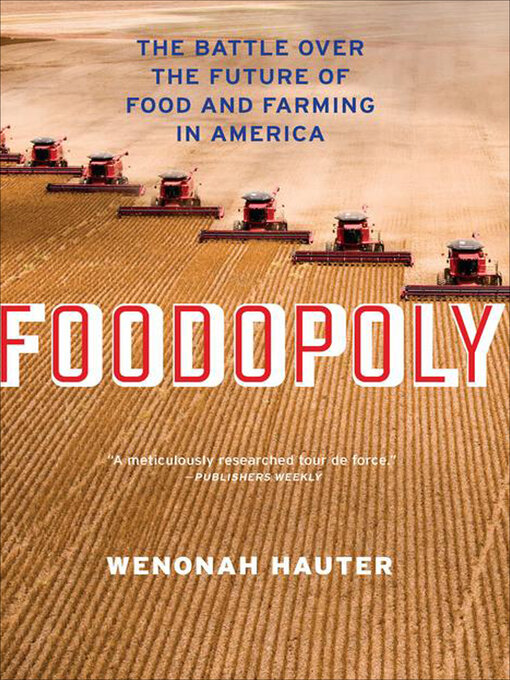 Title details for Foodopoly by Wenonah Hauter - Available